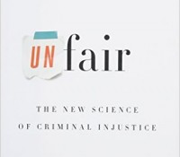 Unfair: The New Science of Criminal Injustice by Adam Benforado