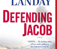 Defending Jacob by William Landay