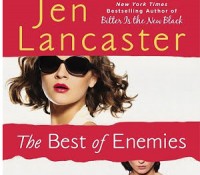 The Best of Enemies by Jen Lancaster