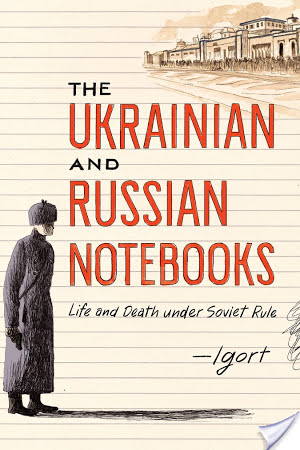 The Ukrainian and Russian Notebooks by Igort The Ukrainian and Russian Notebooks by Igort